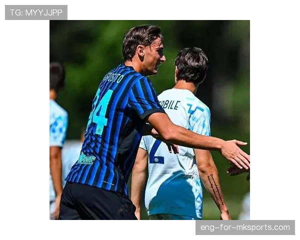 国际米兰比赛愈发依赖体系运转，战术稳定性与球员适配性成关键因素